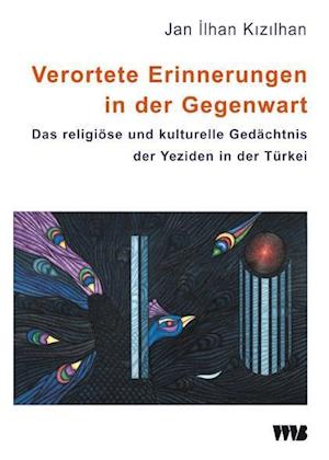 Cover for Jan Ilhan Kizilhan · Verortete Erinnerungen in der Gegenwart (Paperback Book) (2014)