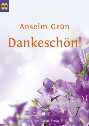 GrÃ¼n:dankeschÃ¶n! - Anselm Grün - Bücher -  - 9783896805270 - 