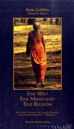 Cover for Bede Griffiths · Eine Welt - Eine Menschheit - Eine Religion (Hardcover bog) (2008)