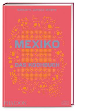 Mexiko – Das Kochbuch - Margarita Carrillo Arronte - Books - Phaidon by ZS - ein Verlag der Edel Verl - 9783947426270 - December 2, 2023