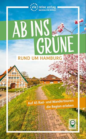 Cover for Sabine Schrader · Ab ins Grüne – Rund um Hamburg (Book) (2023)