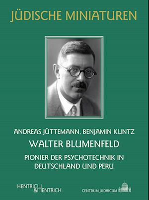 Walter Blumenfeld - Andreas Jüttemann - Books - Hentrich und Hentrich Verlag Berlin - 9783955656270 - October 1, 2023