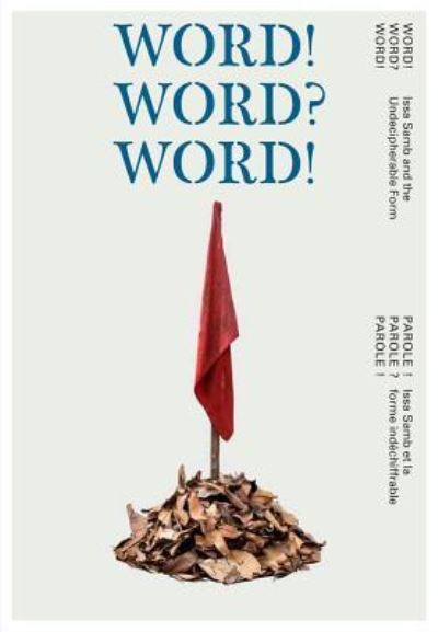 Cover for Koyo Kouoh · WORD! WORD? WORD! - Issa Samb and the Undecipherable Form (Paperback Book) (2013)