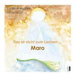 Cover for Rafael Écrit · Das ist nicht zum Lachen … Maro (Book) (2024)