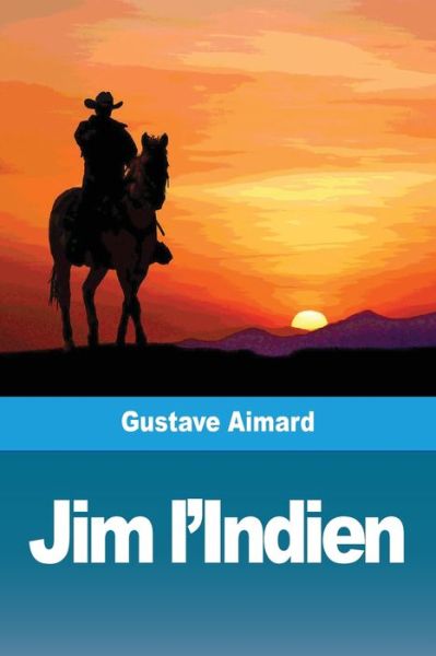 Cover for Gustave Aimard · Jim l'Indien (Pocketbok) (2020)