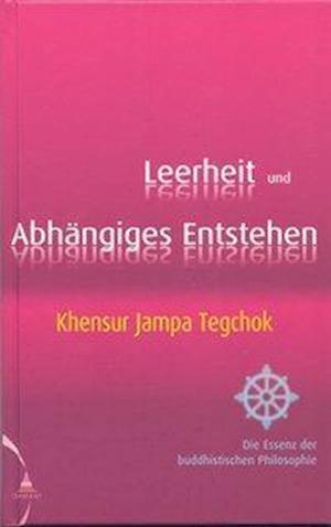 Cover for Khensur Jampa Tegchok · Leerheit und Abhängiges Entstehen (Hardcover Book) (2004)