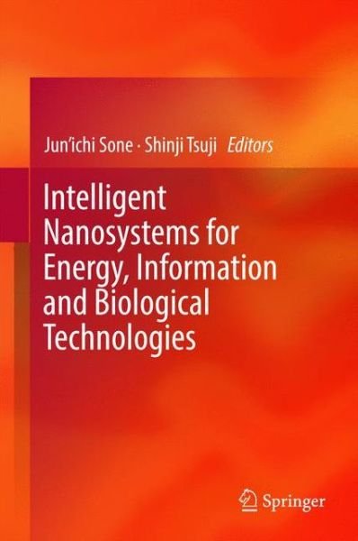 Intelligent Nanosystems for Energy, Information and Biological Technologies (Hardcover bog) [1st ed. 2016 edition] (2016)