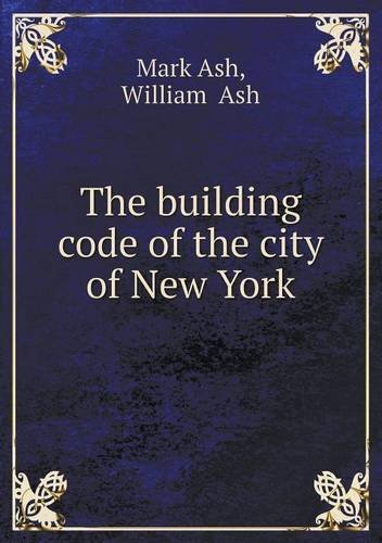 Cover for William Ash · The Building Code of the City of New York (Pocketbok) (2013)