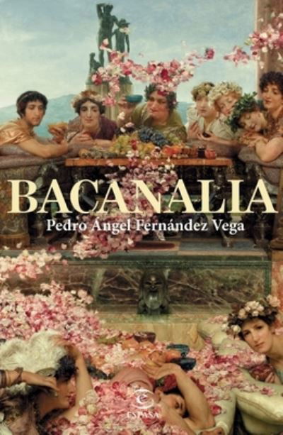 Cover for Pedro Ángel Fernández · Bacanalia (Book) (2022)