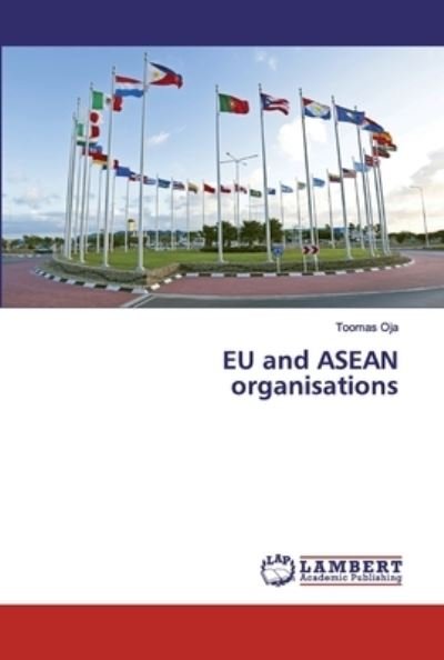 Cover for Oja · EU and ASEAN organisations (Buch) (2019)