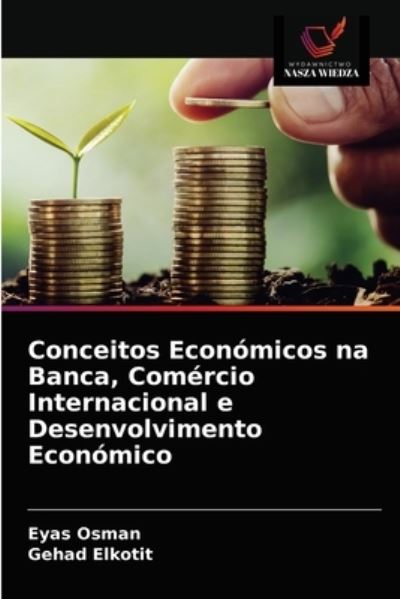 Cover for Eyas Osman · Conceitos Economicos na Banca, Comercio Internacional e Desenvolvimento Economico (Pocketbok) (2021)