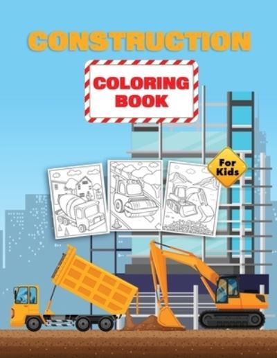 Construction Vehicles Coloring Book For Kids: Construction Coloring Book for Kids Ages 4-8 - Pa Publishing - Kirjat - Ausy Media - 9786236181270 - torstai 5. elokuuta 2021