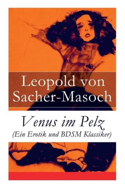 Cover for Leopold Von Sacher-Masoch · Venus im Pelz (Ein Erotik und BDSM Klassiker) (Paperback Book) (2018)