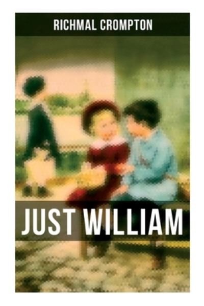 Cover for Richmal Crompton · Just William (Paperback Bog) (2021)