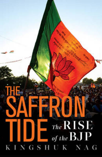 Cover for Kingshuk Nag · The Saffron Tide (Paperback Book) (2014)