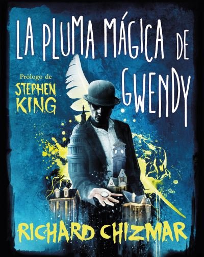 Cover for Stephen King · La pluma magica de Gwendy / Gwendy's Magic Feather (Gebundenes Buch) (2022)