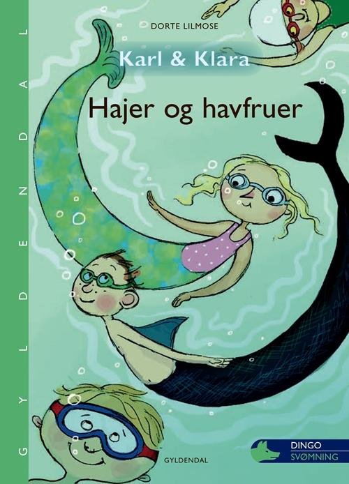 Cover for Dorte Lilmose · Dingo. Grøn: Karl og Klara - Hajer og havfruer (Bound Book) [1º edição] (2017)