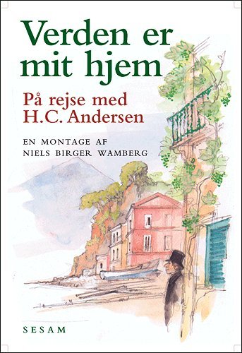 Cover for H. C. Andersen · Verden er mit hjem (Bound Book) [2º edição] (2004)