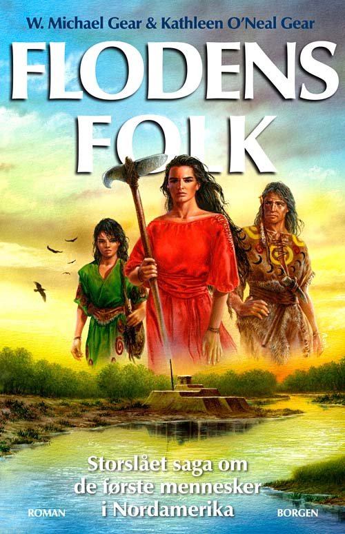 Cover for W. Michael Gear; Kathleen O\'Neal Gear · Flodens folk (Indbundet Bog) [2. udgave] [Indbundet] (2010)