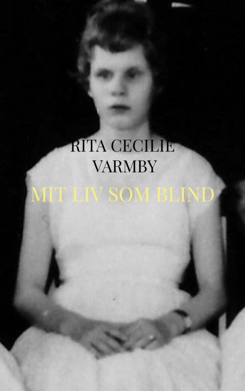 Cover for Rita Cecilie Varmby · Mit liv som blind (Paperback Book) (2020)