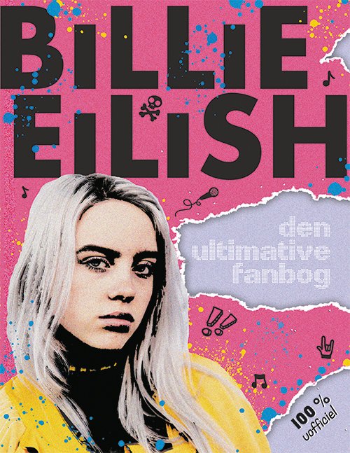 Cover for Billie Eilish - Den ultimative fanbog (100% uofficiel) (Bound Book) [1st edition] (2020)