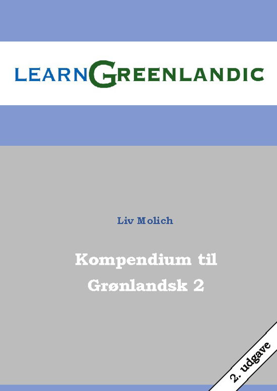 Cover for Liv Molich; Liv Molich · Kompendium til Grønlandsk 2 (Paperback Book) [2. wydanie] (2024)