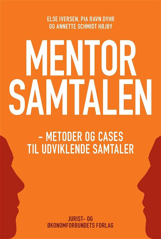 Cover for Else Iversen, Pia Ravn Dyhr &amp; Annette Schmidt Højby · Mentorsamtalen (Sewn Spine Book) [1. wydanie] (2016)