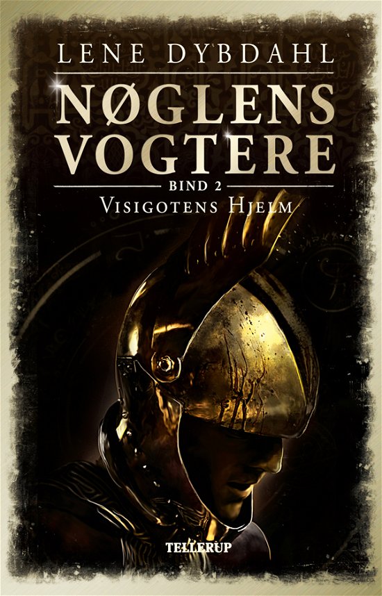Cover for Lene Dybdahl · Nøglens Vogtere, 2: Nøglens Vogtere #2: Visigotens Hjelm (Hardcover Book) [1st edition] [Hardback] (2012)