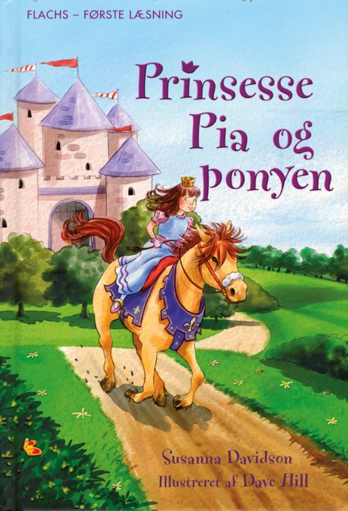 Cover for Susanna Davidson · Flachs - første læsning: FLACHS - FØRSTE LÆSNING: Prinsesse Pia og ponyen (Bound Book) [1. Painos] [Indbundet] (2008)