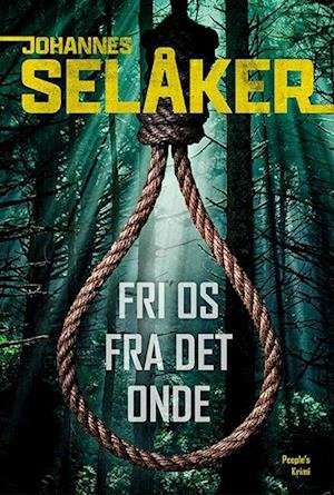 Cover for Johannes Selåker · Fri os fra det onde (Sewn Spine Book) [1.º edición] (2024)