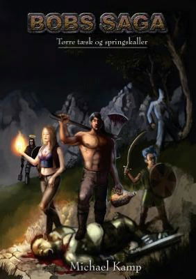 Cover for Michael Kamp · Bobs saga Tørre tæsk og springskaller (Paperback Book) [1. Painos] (2006)