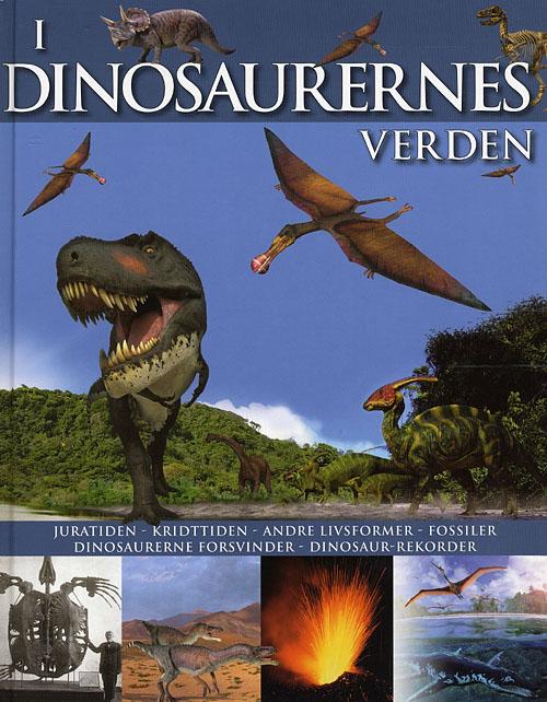 I Dinosaurernes Verden - Caroline Bingham - Books - Globe - 9788779006270 - June 20, 2008