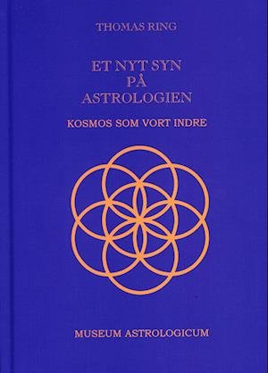 Cover for Thomas Ring · Et nyt syn på astrologien - Kosmos som vort indre. (Hardcover Book) [1º edição] (2022)