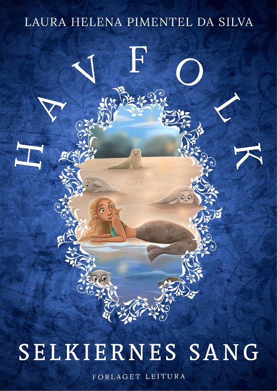 Cover for Laura Helena Pimentel da Silva · Havfolk: Havfolk - Selkiernes sang (Hardcover Book) [1. wydanie] (2024)
