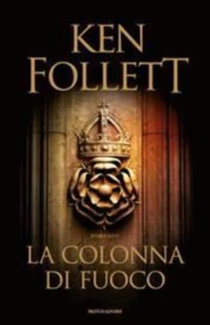 Cover for Ken Follett · La colonna di fuoco (Gebundenes Buch) (2017)