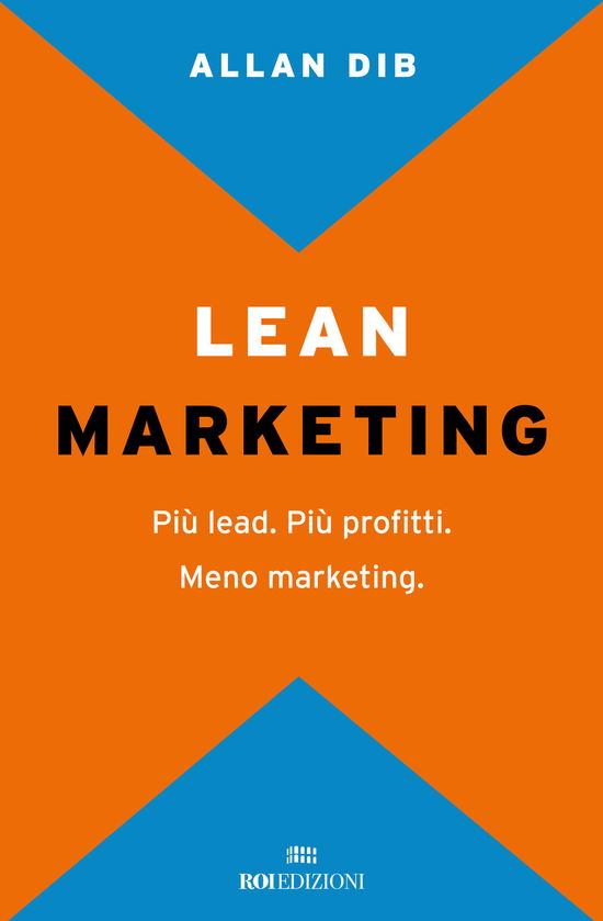 Cover for Allan Dib · Lean Marketing. Piu Lead. Piu Profitti. Meno Marketing (Book)