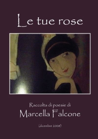 Cover for Marcella Falcone · Le tue rose (Paperback Book) (2013)