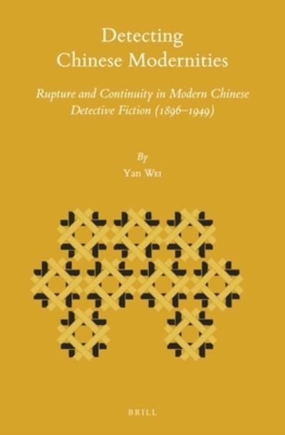 Cover for Yan Wei · Detecting Chinese Modernities (Bok) (2020)