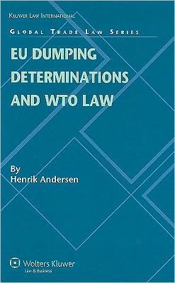 Cover for Henrik Andersen · Eu Dumping Determinations and Wto Law (Global Trade Law) (Innbunden bok) (2009)