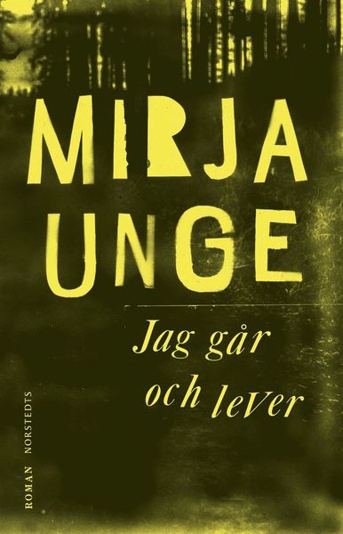 Cover for Mirja Unge · Jag går och lever (Buch) (2021)