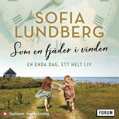 Som en fjäder i vinden - Sofia Lundberg - Audiolivros - Bokförlaget Forum - 9789137159270 - 7 de abril de 2021