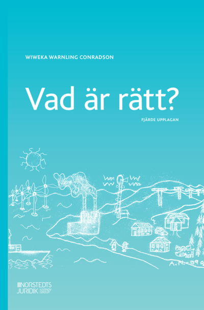 Cover for Wiweka Warnling Conradson · Vad är rätt? (Book) (2023)