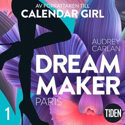 Cover for Audrey Carlan · Dream Maker: Dream Maker. Paris (Audiobook (MP3)) (2018)