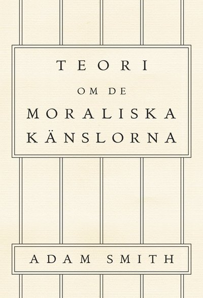 Cover for Adam Smith · Teori om de moraliska känslorna (Bog) (2019)