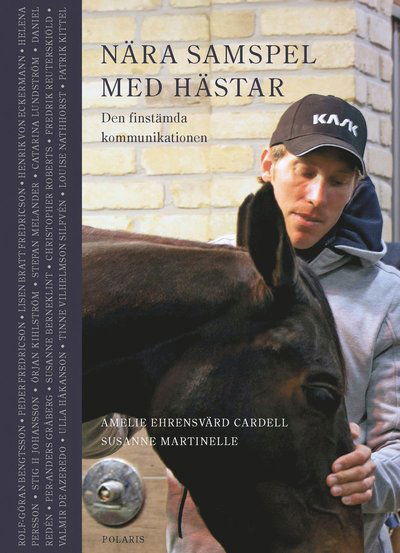 Cover for Susanne Martinelle Amelie Ehrensvärd Cardell · Nära samspel med hästar - Den finstämda kommunikationen (Hardcover Book) (2025)