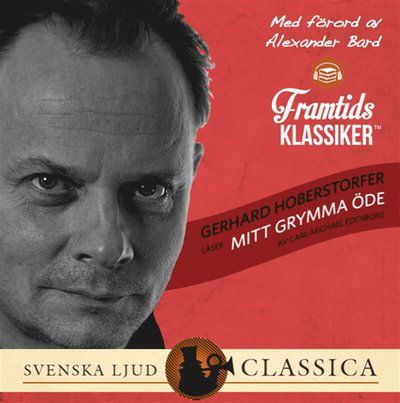 Mitt grymma öde - Carl-Michael Edenborg - Audiobook - Svenska Ljud Classica - 9789186023270 - 21 listopada 2013