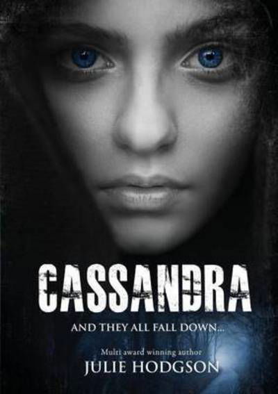 Cover for Julie Hodgson · Cassandra. And they all fall down. (Paperback Book) (2016)