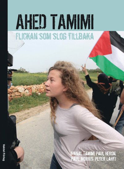 Cover for Manal Tamimi · Ahed Tamimi : flickan som slog tillbaka (Map) (2018)