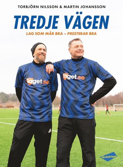 Cover for Martin Johansson · Tredje vägen - Lag som mår bra - presterar bra (Indbundet Bog) (2021)