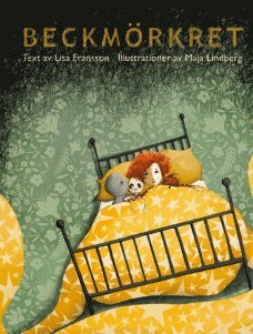 Cover for Maja Lindberg Lisa Fransson · Beckmörkret (Inbunden Bok) (2020)